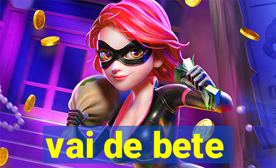 vai de bete